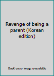 Paperback Revenge of being a parent (Korean edition) [Korean] Book