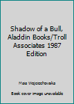 Paperback Shadow of a Bull, Aladdin Books/Troll Associates 1987 Edition Book