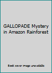 Toy GALLOPADE Mystery in Amazon Rainforest Book