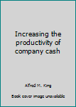 Hardcover Increasing the productivity of company cash Book