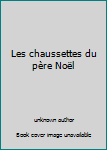 Board book Les chaussettes du père Noël [French] Book