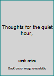 Unknown Binding Thoughts for the quiet hour, Book