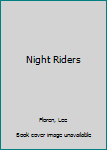 Hardcover Night Riders [Large Print] Book