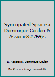 Hardcover Syncopated Spaces: Dominique Coulon & Associés Book