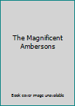 Paperback The Magnificent Ambersons Book