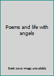 Paperback Poems and life with angels Book