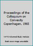Hardcover Proceedings of the Colloquium on Convexity Copenhagen, 1965 Book