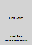 Hardcover King Gator Book