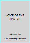 Unknown Binding VOICE OF THE MASTER Book