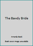 Paperback The Bawdy Bride Book
