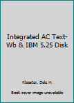 Paperback Integrated AC Text-Wb & IBM 5.25 Disk Book