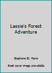 Hardcover Lassie's Forest Adventure Book