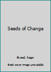 Mass Market Paperback Seeds of Change Book