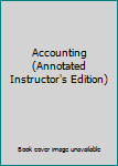 Hardcover Accounting (Annotated Instructor's Edition) Book