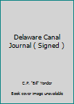 Hardcover Delaware Canal Journal ( Signed ) Book