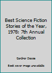 Hardcover Best Science Fiction Stories of the Year, 1978: 7th Annual Collection Book