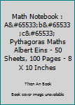 Paperback Math Notebook : A&#65533;b&#65533;c&#65533; Pythagoras Maths Albert Eins - 50 Sheets, 100 Pages - 8 X 10 Inches Book