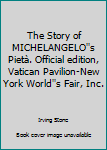 Story of Michelangelos Pieta