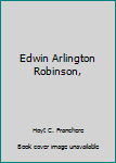 Paperback Edwin Arlington Robinson, Book