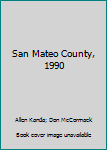 San Mateo County, 1990