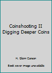 Paperback Coinshooting II Digging Deeper Coins Book