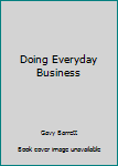 Paperback Doing Everyday Business Book