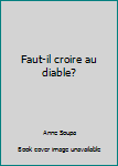 Paperback Faut-il croire au diable? [French] Book