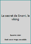 Mass Market Paperback Le secret de Snorri, le viking [French] Book