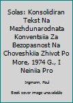 Hardcover Solas: Konsolidiran Tekst Na Mezhdunarodnata Konventsiia Za Bezopasnost Na Choveshkiia Zhivot Po More, 1974 G., I Neiniia Pro Book