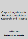 Paperback Corpus Linguistics for Forensic Linguistics: Research and Practice Book