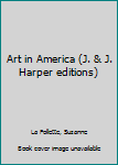 Unknown Binding Art in America (J. & J. Harper editions) Book