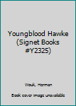 Youngblood Hawke (Signet Books #Y2325)