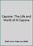 Paperback Capone: The Life and World of Al Capone Book