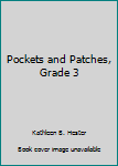 Unknown Binding Pockets and Patches, Grade 3 Book