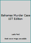 Hardcover Bahamas Murder Case 1ST Edition Book