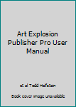 Art Explosion Publisher Pro User Manual