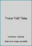 Hardcover Twice-Told Tales Book