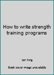 Paperback How to write strength training programs Book