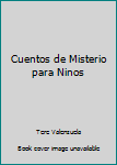 Paperback Cuentos de Misterio para Ninos Book