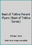 Best of Totline Parent Flyers