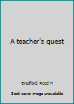 A Teacher's Quest