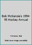 Paperback Bob McKenzie's 1994-95 Hockey Annual Book