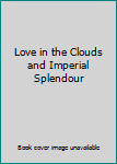 Love in the Clouds and Imperial Splendour
