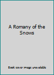 A Romany of the Snows