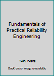 Hardcover Fundamentals of Practical Reliability Engineering Book