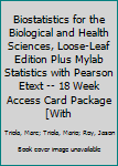 Biostatistics for the Biological and Health Sciences Plus Mylab Statistics with Pearson EText -- 18 Week Access Card Package