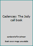Paperback Cadences: The Jody call book