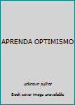 Unknown Binding APRENDA OPTIMISMO Book