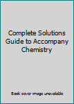 Paperback Complete Solutions Guide to Accompany Chemistry Book