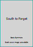 Mass Market Paperback South to Forget Book